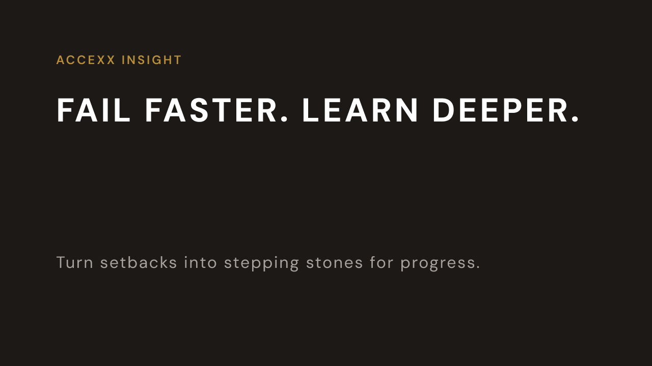 Fail Fast, Learn Faster!