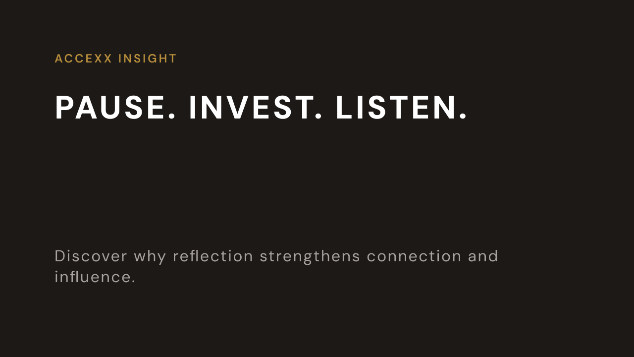 PAUSE. INVEST. LISTEN